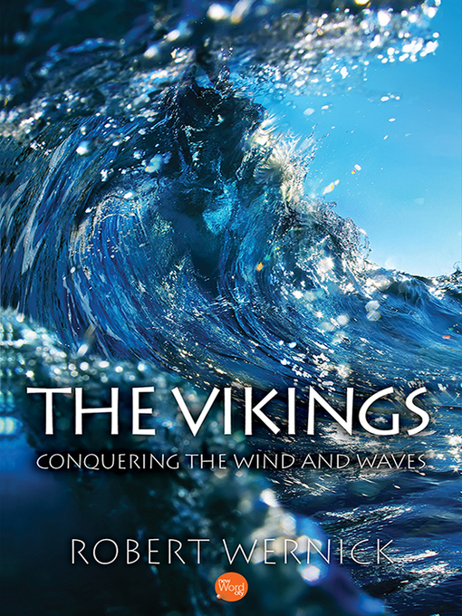 Title details for The Vikings: Conquering the Wind and Waves by Robert Wernick - Available